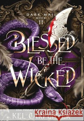 Blessed be the Wicked Kel Carpenter 9781951738242 Kel Carpenter