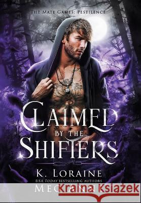 Claimed by the Shifters Meg Anne K. Loraine 9781951738525 Words That Sparkle