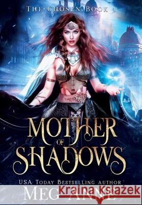 Mother of Shadows Meg Anne 9781951738853 Words That Sparkle