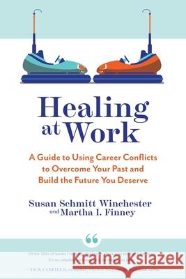 Healing at Work Susan Schmit Martha I. Finney 9781951744526 Susan Winchester