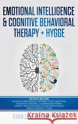 Emotional Intelligence and Cognitive Behavioral Therapy ] Hygge: 5 Manuscripts - Emotional Intelligence Definitive Guide & Mastery Guide, CBT ... (Emo James, Ryan 9781951754068 SD Publishing LLC