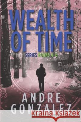 Wealth of Time Series: Books 4-6 Andre Gonzalez 9781951762179