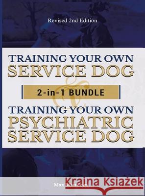 Training Your Own Service Dog AND Psychiatric Service Dog: 2 Books IN 1 BUNDLE! Max Matthews 9781951764050 Tyler MacDonald