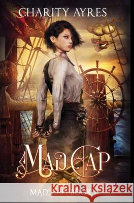 Madcap Charity Ayres 9781951768157 Three Raven's Publishing