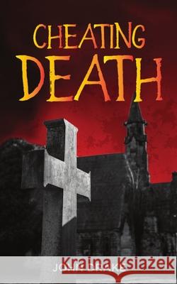 Cheating Death John Drake 9781951768270 Three Raven's Publishing