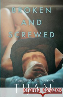 Broken & Screwed Tijan 9781951771447