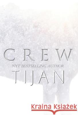 Crew (Hardcover) Tijan 9781951771607 Tijan