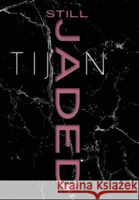 Still Jaded (Jaded Series Book 2 Hardcover) Tijan 9781951771652