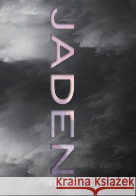 Jaden (Jaded Series Book 3 Hardcover) Tijan 9781951771669