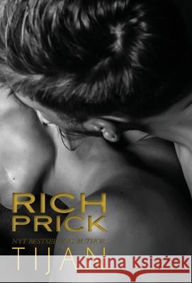 Rich Prick (Hardcover) Tijan 9781951771690 Tijan