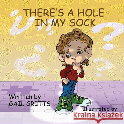 There's a Hole in My Sock Javier Duarte Gail Gritts 9781951772307 Kids Book Press