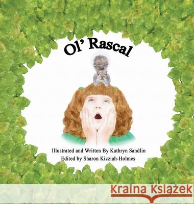 Ol' Rascal Kathryn V. Sandlin 9781951772451 Kathryn V. Sandlin
