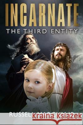 Incarnate: The Third Entity Russell, Jr. Marcum 9781951772543 Indie Pub Press