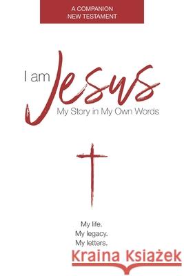 I am Jesus: My Story In My Own Words Lee Fredrickson 9781951774134 21st Century Press