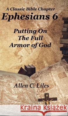 Ephesians 6 Allen Liles 9781951776473