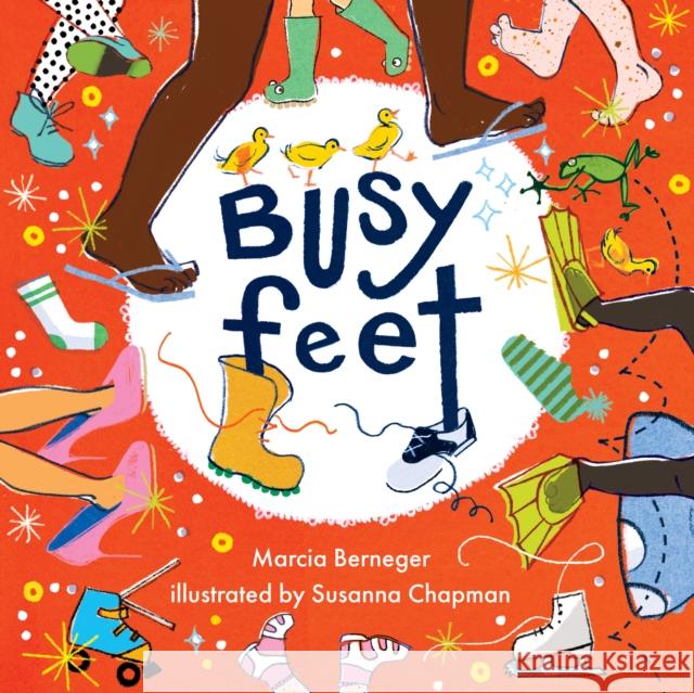 Busy Feet Marcia Berneger 9781951784102 Starry Forest Books, Inc.