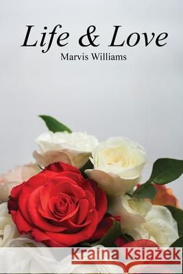 Life & Love Marvis Williams 9781951795108 Folioavenue Publishing Service