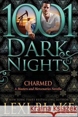 Charmed: A Masters and Mercenaries Novella Lexi Blake 9781951812010 Evil Eye Concepts Incorporated