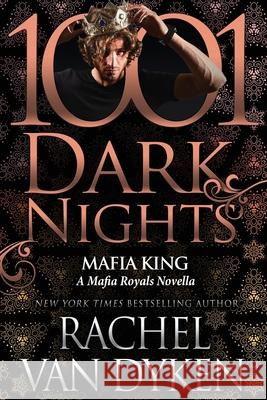 Mafia King: A Mafia Royals Novella Rachel Van Dyken 9781951812270