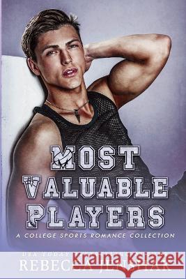 Most Valuable Players: A College Sports Romance Collection Rebecca Jenshak 9781951815370 Rebecca Jenshak