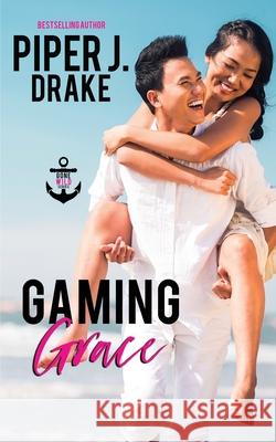 Gaming Grace Piper J. Drake 9781951821005 Piper J. Drake