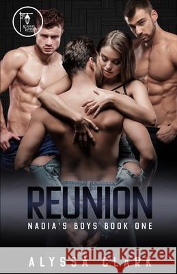 Reunion: A Reverse Harem Romance Alyssa Clark 9781951831172