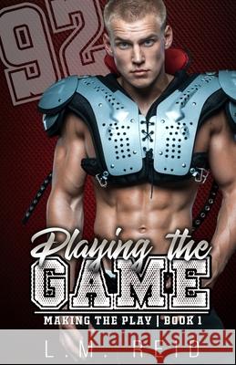 Playing the Game L. M. Reid 9781951831301 Scarlet Lantern Publishing