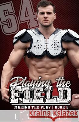 Playing the Field L. M. Reid 9781951831424 Scarlet Lantern Publishing