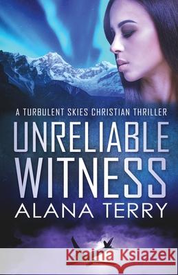 Unreliable Witness - Large Print Alana Terry 9781951834050 Alana Terry