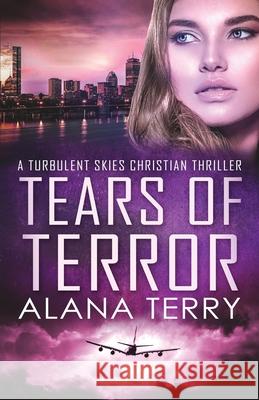 Tears of Terror - Large Print Alana Terry 9781951834098 Alana Terry