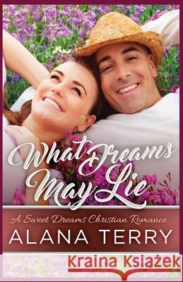 What Dreams May Lie Alana Terry 9781951834210