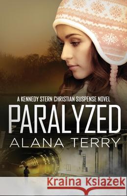 Paralyzed Alana Terry 9781951834289 Alana Terry