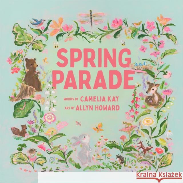 Spring Parade Camelia Kay Allyn Howard 9781951836597