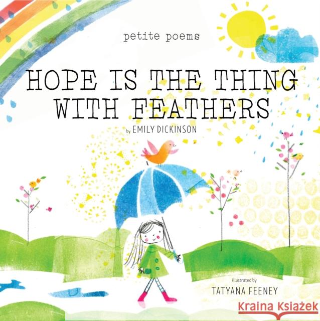 Hope Is the Thing with Feathers (Petite Poems) Emily Dickinson 9781951836948