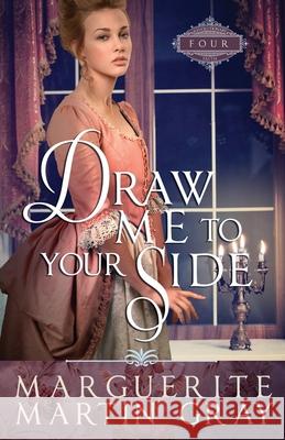 Draw Me to Your Side Marguerite Marti 9781951839024 Celebrate Lit Publishing