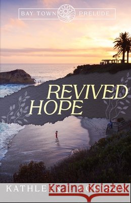 Revived Hope Kathleen J Robison 9781951839376