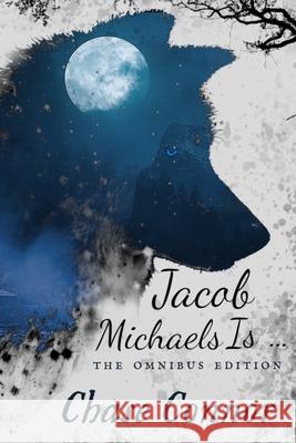 Jacob Michaels Is... The Omnibus Edition: A Point Worth LGBTQ Paranormal Romance Books 1 - 6 Chase Connor 9781951860110 Lion Fish Press