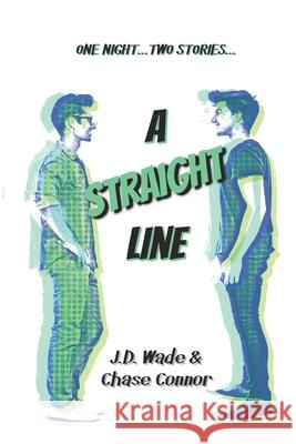 A Straight Line J. D. Wade Chase Connor 9781951860172 Lion Fish Press