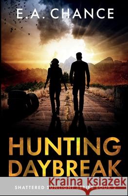 Hunting Daybreak E. a. Chance 9781951870096 Darlington Publishing