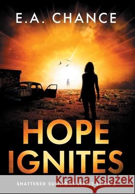 Hope Ignites E. a. Chance 9781951870119 Darlington Publishing