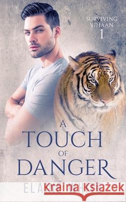 A Touch of Danger Elaine White 9781951880446