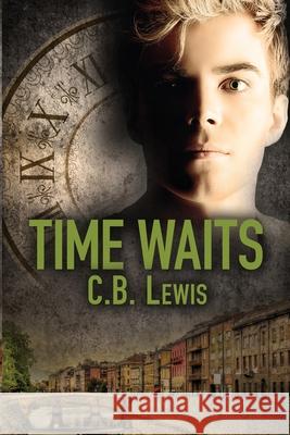 Time Waits C. B. Lewis 9781951880958 Ninestar Press, LLC