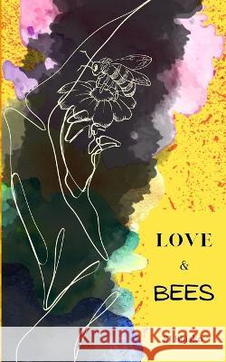 Love & Bees Sj Blasko   9781951882136 Squirrel House Publishing