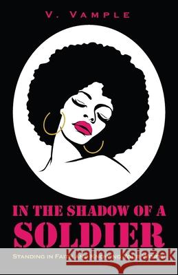 In The Shadow Of A Soldier Valerie Vample Iris Williams LLC Relate 9781951883546