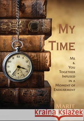 My Time Marie Jenkins Iris M. Williams 9781951883775 Butterfly Typeface