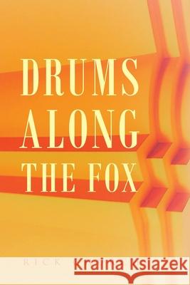 Drums along the Fox Rick Church 9781951886035 Book Vine Press