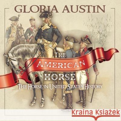 The American Horse Gloria Austin 9781951895082