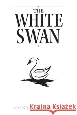 The White Swan Faisal Marzipan 9781951897284 Terror House Press, LLC