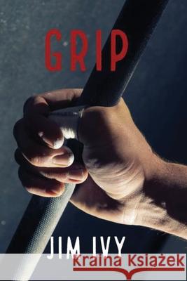 Grip Jim Ivy 9781951901288 Jim Ivy