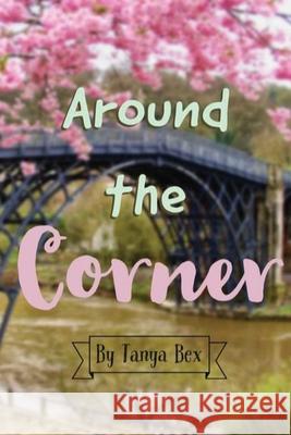 Around the Corner Tanya Bex 9781951901424